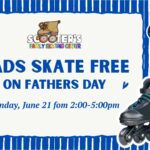 Fathers Day Skate – Dads Skate FREE