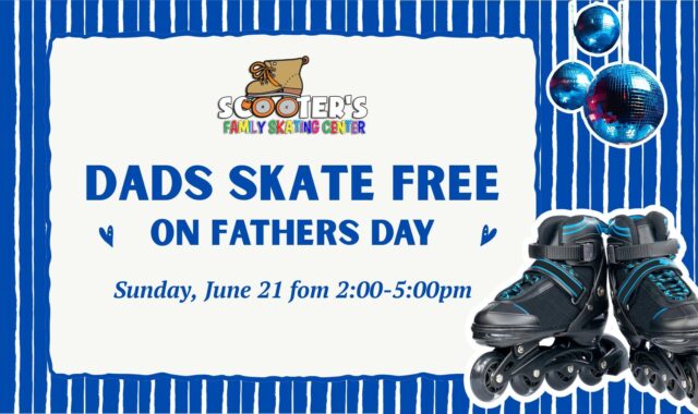 Fathers Day Skate – Dads Skate FREE