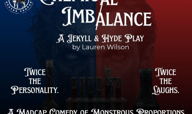 Chemical Imbalance: A Jekyll and Hyde Play (Big Dawg Theatre Company)