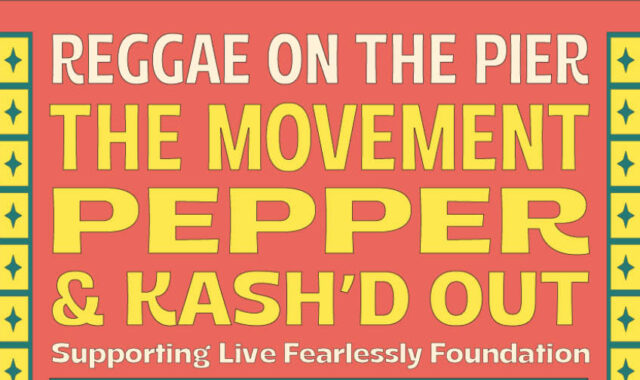 Reggae on the Pier: The Movement, Pepper & Kash’d Out