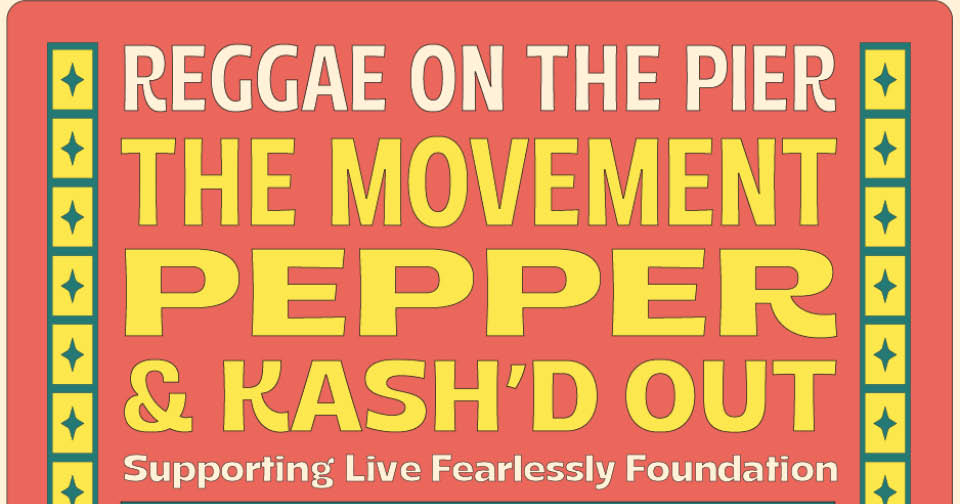 Reggae on the Pier: The Movement, Pepper & Kash’d Out
