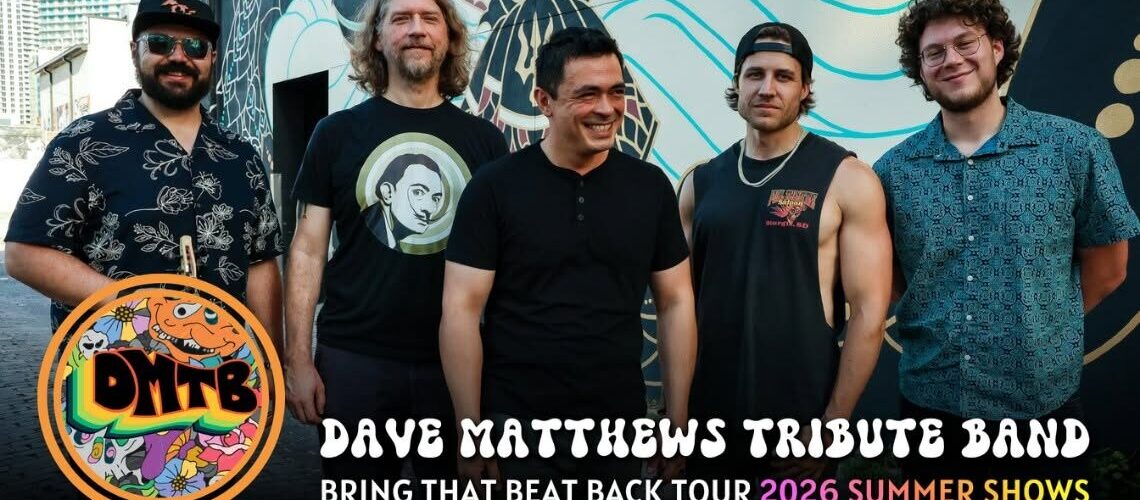 Dave Matthews Tribute Band: Bring That Beat Back Tour