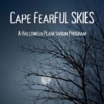 Cape Fearful Skies: Halloween Planetarium (Adults 18+)