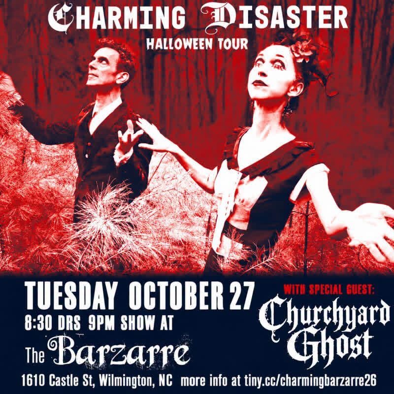 Charming Disaster: Halloween Tour w/ Churchyard Ghost