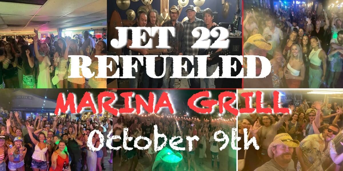 Marina Grill Friday Concert w/ JET 22 Refueled