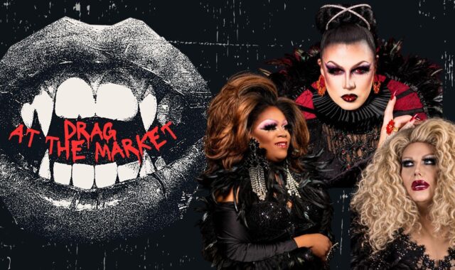 Drag at the Market: Halloween Edition
