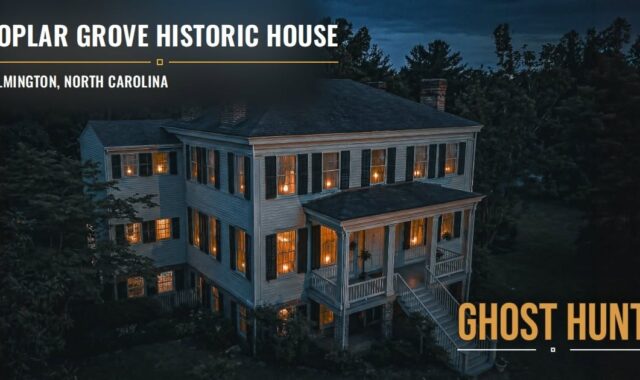 Poplar Grove Historic House Ghost Hunt (Oct 24)